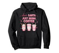 Dear Santa Just Bring Coffee Drinking Lovers Merry Christmas Pullover Hoodie
