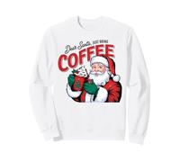 Dear Santa Just Bring Coffee Drinking Lovers Merry Christmas Sweatshirt