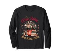 Dear Santa More Books Please Holiday Reading Long Sleeve T-Shirt