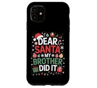 Dear Santa My Brother Did It Elf Style Holiday Humor Case for iPhone 11