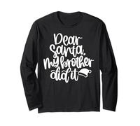 Dear Santa My Brother Did It Funny Christmas Matching Family Long Sleeve T-Shirt