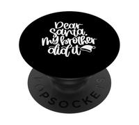 Dear Santa My Brother Did It Funny Christmas Matching Family PopSockets Adhesive PopGrip