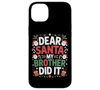 Dear Santa My Brother Did It Funny Holiday Youth Case for iPhone 14 Plus
