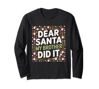 Dear Santa My Brother Did It Shirt Christmas Boys Girls Kids Long Sleeve T-Shirt