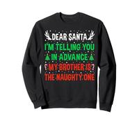 Dear Santa My Brother Is The Naughty One Funny Christmas Sweatshirt