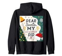 Dear Santa My Co-worker Did It Funny Christmas Office humor Zip Hoodie