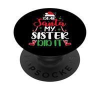 Dear Santa My Sister Did It Christmas Matching Family PopSockets Adhesive PopGrip