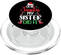 Dear Santa My Sister Did It Christmas Matching Family PopSockets PopGrip for MagSafe