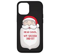Dear Santa My Sister Did It Funny Christmas Sisters Fun Sis Case for iPhone 12/12 Pro