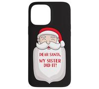 Dear Santa My Sister Did It Funny Christmas Sisters Fun Sis Case for iPhone 13 Pro Max