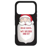Dear Santa My Sister Did It Funny Christmas Sisters Fun Sis Case for iPhone 17 Pro