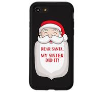 Dear Santa My Sister Did It Funny Christmas Sisters Fun Sis Case for iPhone SE (2020) / 7/8