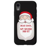 Dear Santa My Sister Did It Funny Christmas Sisters Fun Sis Case for iPhone XR