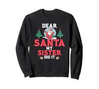 Dear santa my sister did it Sweatshirt, Adult Unisex, Black, XX-Large