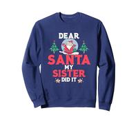 Dear santa my sister did it Sweatshirt, Adult Unisex, Navy Blue, XX-Large