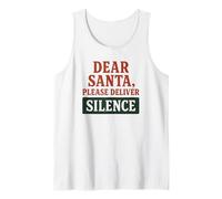 Dear Santa, Please Bring Silence Funny Christmas Holiday Tank Top