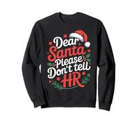 Dear Santa Please Don't Tell HR Funny Workplace Holiday Sweatshirt