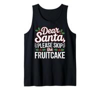 Dear Santa, Please Skip The Fruitcake Christmas Matching Tank Top