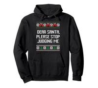 Dear Santa please stop judging me ugly sweater Pullover Hoodie