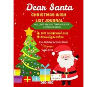 "Dear Santa" Pre-Cut templates Letter for Santa Claus: Ages 4-10, Wish List, Gift List, To-Do Pages, Notes and Drawing - Holiday Activity Journal - 100 pages