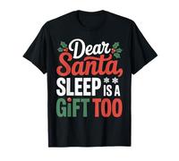 Dear Santa, Sleep is a Gift Too Christmas Matching T-Shirt