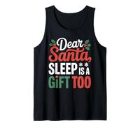Dear Santa, Sleep is a Gift Too Christmas Matching Tank Top