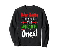 Dear Santa They Are The Naughty Ones Christmas Funny Xmas Sweatshirt