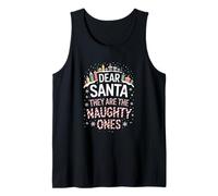 Dear Santa They are The Naughty Ones Humorous Christmas Tank Top