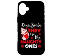 Dear Santa they are the naughty ones men women kid boys Case for iPhone 16 Plus