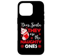 Dear Santa they are the naughty ones men women kid boys Case for iPhone 16 Pro