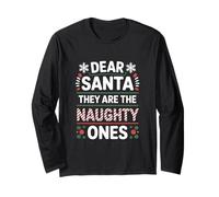 Dear Santa They are The Naughty Ones Playful Holiday Long Sleeve T-Shirt