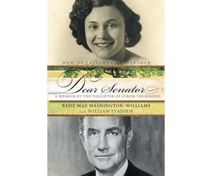 Dear Senator: A Memoir by the Daughter of Strom Thurmond