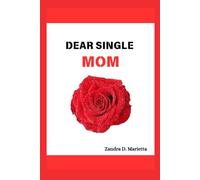 DEAR SINGLE MOM
