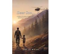 Dear Son...: A Father's 21 Letters on Love, Courage, and Living in an Uncertain World