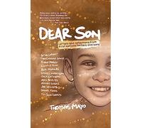 Dear Son: Letters and Reflections from First Nations Fathers and Sons