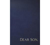 Dear Son: Letters To Our Son From Mom And Dad, Blank Lined Journal Notebook To Capture Special Memories Of Parents, Mothers, Fathers, And Baby Boys