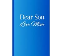 Dear Son, Love Mom: A Guided Memory Journal from Mother to Son