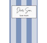 Dear Son, Love Mom: A Keepsake Letter Journal from Pregnancy Through Adulthood