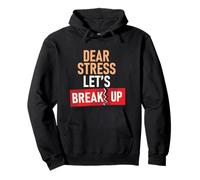 Dear Stress Let's Break Up Pullover Hoodie