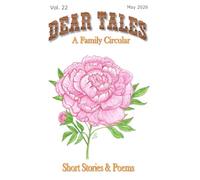 Dear Tales, A Family Circular: Volume 22, May 2026