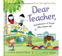 Dear Teacher,: A Celebration of People Who Inspire Us