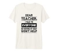 Dear Teacher, I Talk to Everyone Funny Back to School Premium T-Shirt