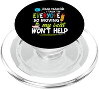 Dear Teacher I Talk To Everyone So Moving My Seat Won't Help PopSockets PopGrip for MagSafe