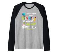 Dear Teacher I Talk to Everyone So Moving My Seat Won't Help Raglan Baseball Tee