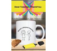 Dear Teacher, Thank You: A Guided Journal from Your Favourite Pupil