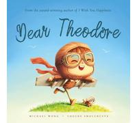 Dear Theodore: A personalized love letter reminding your Theodore that he is strong, brave, kind, and deeply loved, just as he is.