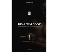 Dear Tim Cook: Réponse Spirituelle d’un ancien Employé d’Apple (L’Édition Française)