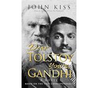 Dear Tolstoy, Yours Gandhi