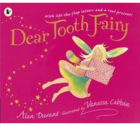 Dear Tooth Fairy: A picture book with fold-out letters and real gifts from the Tooth Fairy - the perfect gift for a young child!