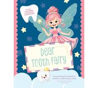Dear Tooth Fairy: Everything You Need to Write a Tooth Fairy Letter, Plus Stickers, Games, and More!